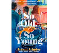 So Old, So Young: A Novel