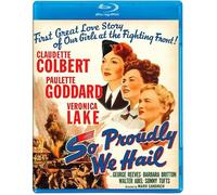 So Proudly We Hail [Blu-Ray]
