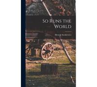 So Runs The World
