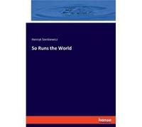 So Runs the World - Henryk Sienkiewicz - BoD Third Party Titles - Livre en Anglais Henryk SienkiewiczHenryk Sienkiewicz (Auteur)