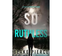 So Ruthless (A Faith Bold FBI Suspense Thriller-Book Twenty-Seven) - Blake Pierce - Blake Pierce - ebook (ePub) - Livre