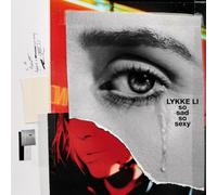 so sad so sexy by Lykke Li [Audio CD] NEUF