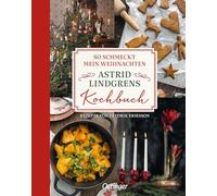 So schmeckt mein Weihnachten: Astrid Lindgrens Kochbuch