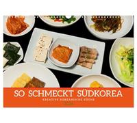 So schmeckt Südkorea: Kreative koreanische Küche (Wandkalender 2026 DIN A3 quer), CALVENDO Monatskalender: Einblicke in die Genusswelt der koreanischen Kochkunst