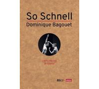 So Schnell - Dominique Bagouet