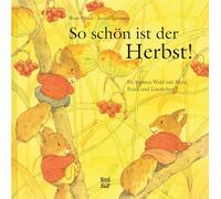 So schön ist der Herbst!: Im bunten Wald mit Matz, Fratz und Lisettchen