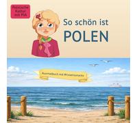 So schön ist Polen: Ausmalbuch mit Wissenssnacks