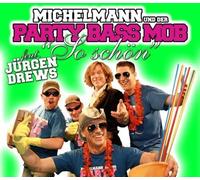 Michelmann & Party Bass Mob ft. Jürgen Drews – So Schön – Import – Zyx Music