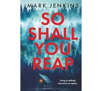 So Shall You Reap: A twist-packed whodunit bursting with suspense and shocking surpises