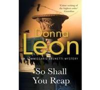Donna Leon – So Shall You Reap – Roman – Broché