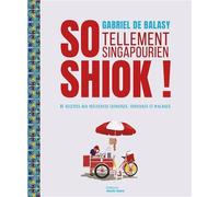 So shiok ! - Gabriel De Balasy - Marie Claire - relié - Beau livre