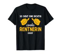 So Sieht Eine Richtig Coole Rentnerin Aus Rente T-Shirt