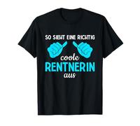 So Sieht Eine Richtig Coole Rentnerin Aus Rente T-Shirt