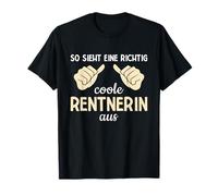 So Sieht Eine Richtig Coole Rentnerin Aus Rente T-Shirt