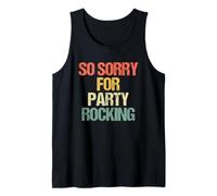 So Sorry for Party Rocking - Drôle de Dicton Sarcastique Meme Débardeur