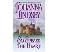 So Speaks the Heart Johanna Lindsey (Auteur)