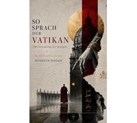So Sprach Der Vatikan: Die Verwaltung des Heiligen