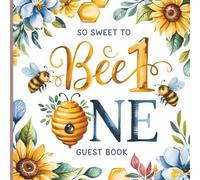 So Sweet to Bee One Guest Book for Boys: Gorgeous Blue Honeybee & Hive 1st Birthday Theme Sign in Keepsake With Gift Tracker & Photo Album for Lasting Party Memories