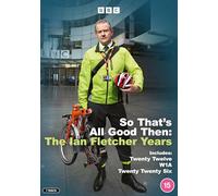 So That’s All Good Then: The Ian Fletcher Years (Twenty Twelve, W1A, Twenty Twenty Six)