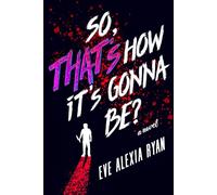 So, that’s how it’s gonna be?: An Amature Detective Novel with a Twist