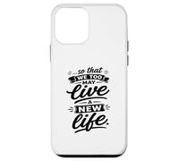 So That We Too May Live A New Fidhful Life Verse Coque pour iPhone 12 Mini