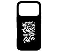 So That We Too May Live A New Fidhful Life Verse Coque pour iPhone 17 Pro