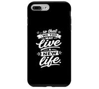 So That We Too May Live A New Fidhful Life Verse Coque pour iPhone 7 Plus/8 Plus