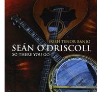 Sean O'Driscoll – So There You Go – CD