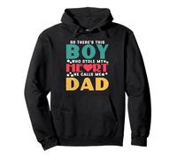 So There's This Boy Who Stole My Heart He Calls Me Dad Sweat à Capuche