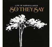So They Say - Life in Surveillance