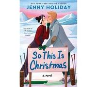 So This Is Christmas by Jenny Holiday Paperback Book Jenny Holiday (Auteur)