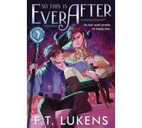 So this is ever after F.T. Lukens (Auteur), Alison Jacquet-Robert (Traduction)