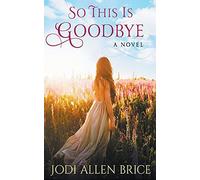 So This Is Goodbye