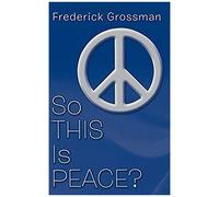 So This Is Peace?