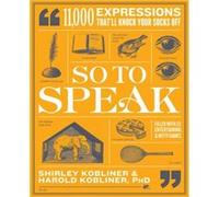 So to Speak by Kobliner & Harold & PhD Kobliner Harold PhD (Auteur)