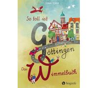 So toll ist Göttingen!: Das Wimmelbuch