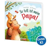 So toll ist mein Papa!: Bilderbuch zum Vorlesen ab 3 Jahre, Geschenk zum Vatertag