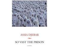 So Vast the Prison Assia Djebar, Betsy Wing (Auteur)
