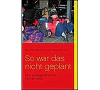 So War Das Nicht Geplant!