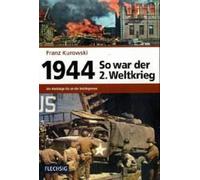 So War Der 2. Weltkrieg 1944
