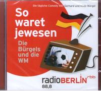 so waret jewesen - die Bürgels und die WM - Die Bürgels - Berliner Comedy mit Gerhard + Hilde Bürgel