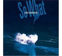 Henderson, Eddie - So What