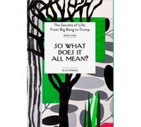 So What Does It All Mean by S. S. OConnor S. S. OConnor (Auteur)