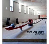 So What! - Gutter Or Miss (Lim.Ed.1034) [Import]