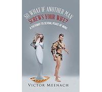 So What If Another Man Screws Your Wife?