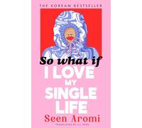 So What if I Love my Single Life