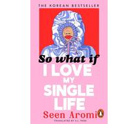 So What if I Love my Single Life - Aromi Seen - Transworld digital - ebook (ePub) - Livre