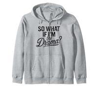So What If I'm The Drama Funny Citation Vintage Confident Women Sweat à Capuche