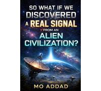 So What If We Discovered a Real Signal from an Alien Civilization ?: Scientific Scenarios About Humanity's First Contact With an Alien Signal