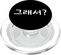 « So What? » Mignon drôle coréen Mot Humour PopSockets PopGrip pour MagSafe